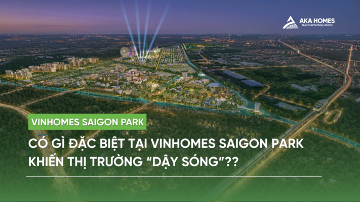 Có gì đặc biệt tại Vinhomes SaiGon Park khiến thị trường “dậy sóng”?