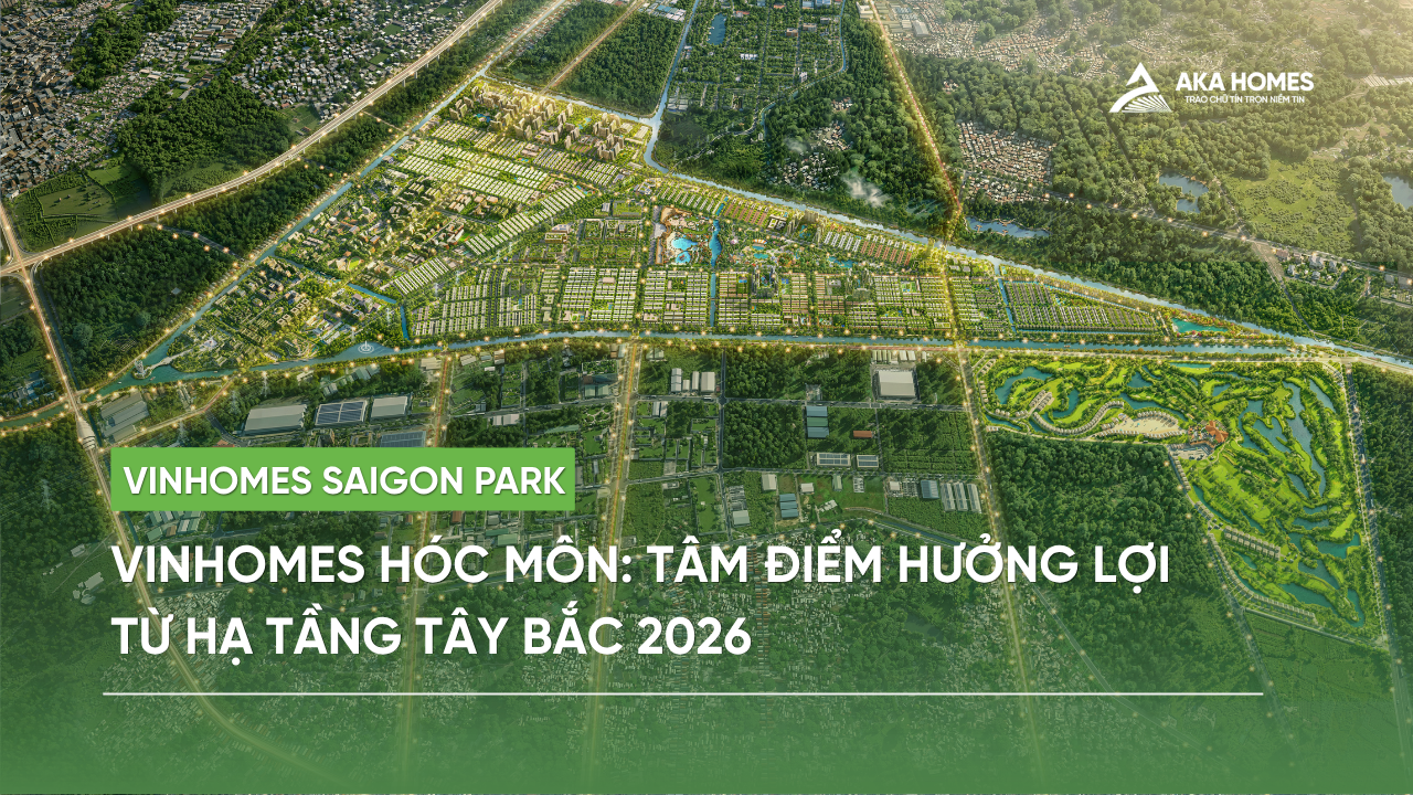 Vinhomes Hóc Môn: Tâm điểm hưởng lợi từ hạ tầng Tây Bắc 2026